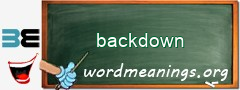 WordMeaning blackboard for backdown